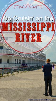 a woman standing in front of a building with the words go cruising on the mississippi river