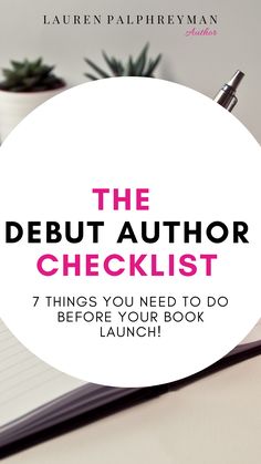 the debuut author checklist 7 things you need to do before your book launch