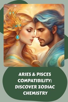 an image of two people with blue hair and the words aris & pisces compatibility discovering zodiac chemistry