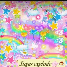 the sugar explode wallpaper is colorful and has stars, clouds, and rainbows on it