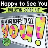 a bulletin board that says, happy to see you