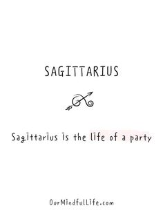 the quote sagittarius is the life of a party by our mindful life