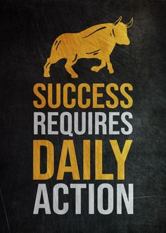 the words success requires daily action are painted on a blackboard with yellow and white lettering