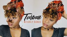 Headwrap With Bangs, Head Wrap With Bangs, Turban Styles, Natural Hair Twa, Short Natural Hair, Bangs Tutorial, American Hairstyles