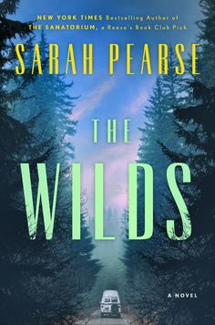 the book cover for the wilds by sarah pearse, with an image of a car driving down a road in front of trees