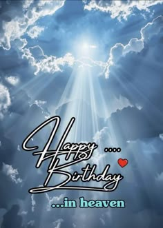 the words happy birthday in heaven above clouds