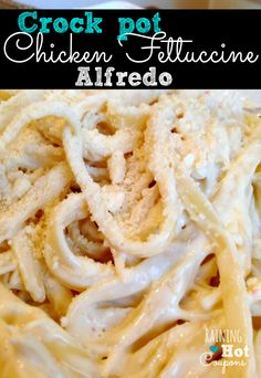 crock pot chicken fettuccine alfredo is an easy and delicious dinner recipe