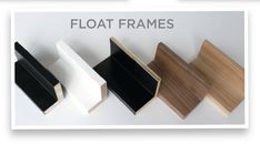 four different types of wooden frames with the words float frames above them in white and black