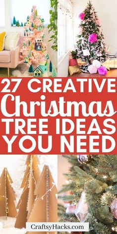 christmas tree with the words 27 creative christmas tree ideas you need