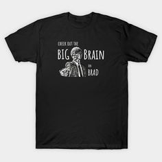 Check out the big brain on Brad -- Choose from our vast selection of Crewneck and V-Neck T-Shirts to match with your favorite design to make the perfect graphic T-Shirt. Pick your favorite: Classic, Boxy, Tri-Blend, V-Neck, or Premium. Customize your color! For men and women. Big Brain, Pulp Fiction, V Neck T Shirt, Brain, Graphic T Shirt, Tshirt Designs, Men And Women, V Neck, For Men