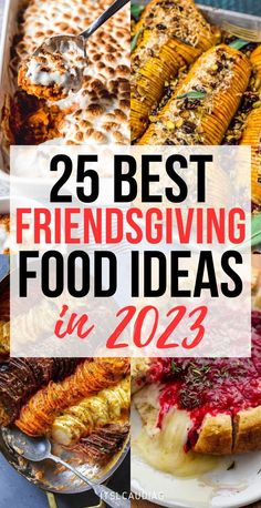 the words 25 best friends giving food ideas in 2013 on top of pictures of different foods