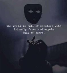 Quotes About Monsters, F The World, Meaningful Life Quotes, Meaningful Quotes About Life, Joker Quotes, Meaningful Life