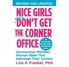 the book cover for nice girls don't get the corner office