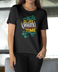 Do not waste your time #sayingShirtWomen #sayingshirtmen#TypographyLover #Tshirt #Womenstshirt #Hoodie #Tank #Crewneck #Longsleevetshirt #BaseballTee #Cases #Mugs #Totes #fashion2020 #womenfashion2020 #fashionstyle2020 #Tshirt2020 #tshirtdesign2020 Do Not Waste Your Time, Time Typography, T Shirts With Sayings, Shirts With Sayings, Baseball Tee, Long Sleeve Tshirt, Typography