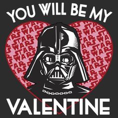 a darth vader heart with the words you will be my valentine