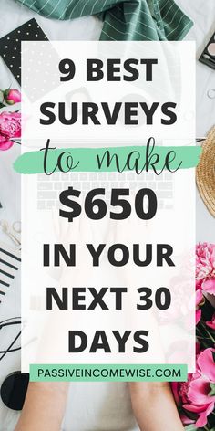 the text, 9 best surveys to make $ 650 in your next 30 days is shown