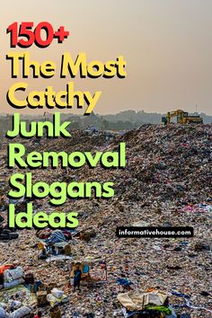 Get Rid of The Junk: Creative Junk Removal Slogans from Junk Removal Experts! InformativeHouse Slogan Sample, Junk Removal Business, Junk Hauling, Marketing Slogans, Junk Removal Service, Business Slogans, Pick Up Trash, Catchy Slogans