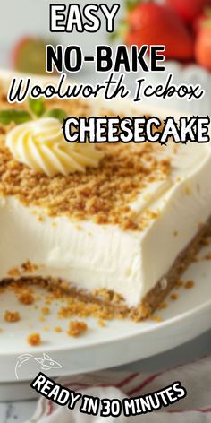 easy no - bake cheesecake recipe on a white plate with text overlay