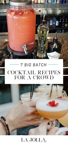 two cocktails with drinks in them and the words 7 big batch cocktail recipes for a crowd