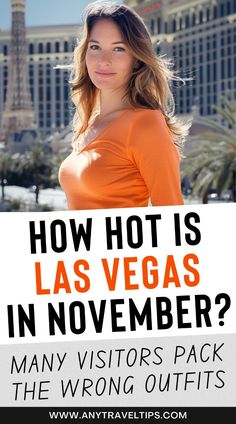 a woman in an orange top with the words how hot is las vegas in november?