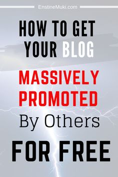 the text how to get your blog massively promote by others for free on a white background