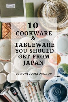 the words, 10 cookware and tableware you should get from japan on top of plates