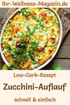 a casserole dish on a wooden table with the title low - carb - rezept zucchini - aufaaff