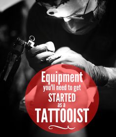 a man with tattoos on his arm and the words equipment you'll need to get started as a tattooist