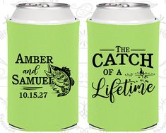 two green can coolers with the words, the catch and the name of a lifeline