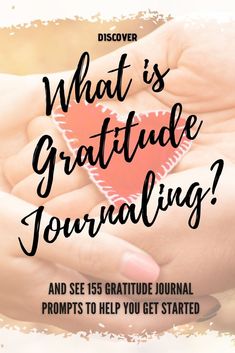 two hands holding a heart with the words what is gratitude journaling?