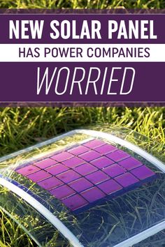 a solar panel sitting in the grass with text overlay that reads, new solar panel has power companies worried