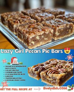 an advertisement for lazy girl pecan pie bars