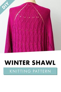 a pink knitted sweater with the words winter shawl knitting pattern on it and an image