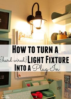 a kitchen with the words how to turn a hard wired light fixture into a play - in