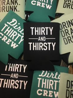 several black and white coasters that say thirty and thirsty, drink thru crew