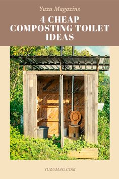 an outhouse with the words, 4 cheap composting toilet ideas