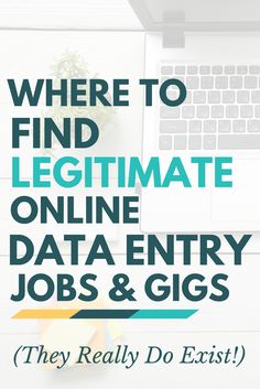 the words where to find legitimate online data entry jobs and gigs on a desk