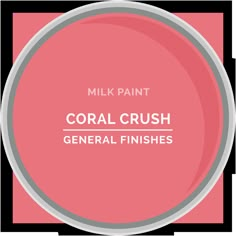 a pink circular with the words coral crush general finishes in white and grey on it