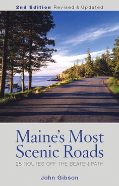 the cover of maine's most scenic roads 25 routes off the beaten path by john gibson