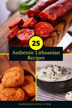 there are many different types of food on the table with text overlay that reads, 25 authentic lithanan recipes