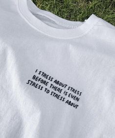 "I stress about stress" embroidered on a white 100% cotton t-shirt. Your order will be hand embroidered by me with any of my artwork you choose! For this reason the final work may be slightly different from the one in the photo. All t-shirts are unisex, so give a slightly oversized look for women, go down a size for a slimmer fit. Fit is truer to size for men. :) Wash at 30 and make sure to iron inside out to prevent the embroidery from being damaged. All orders will be gift wrapped and provided Casual Embroidered Text T-shirt As Gift, Cotton Crew T-shirt With Embroidered Text, Cotton T-shirt With Embroidered Text, Crew Neck, White Casual T-shirt With Embroidered Text, Relaxed Fit Cotton T-shirt With Embroidered Text, Cute Sweatshirts, Hoodie Design, Cotton T Shirt, Cool T Shirts