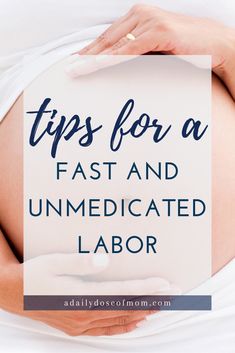 a pregnant woman's stomach with the words tips for a fast and unimed labor