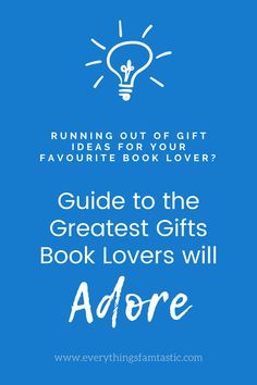 a blue background with the words, guide to the greatest gifts book lovers will adore