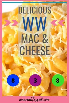 macaroni and cheese with the words delicious ww mac & cheese on it