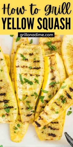 grilled yellow squash on a white plate with text overlay how to grill yellow squash