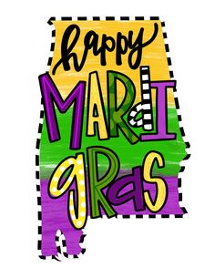 the words happy mardi gras are drawn in different colors and shapes on a white background