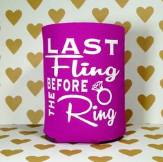 a purple can cooler with the words last fling before the ring printed on it