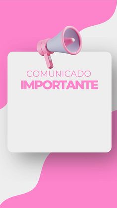 a pink and white sign that says comunicado importante with a bullhorn