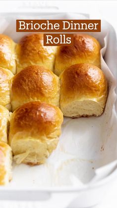 rolls in a baking pan with the words brioche dinner rolls