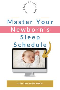 a computer screen with the text master your newborn's sleep schedule find out more here